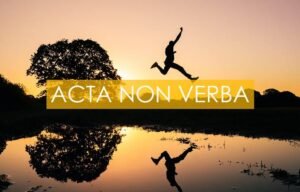 Acta Non Verba